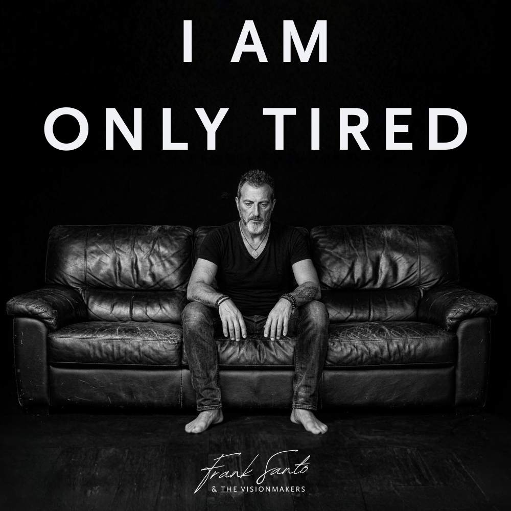 I'm Only Tired